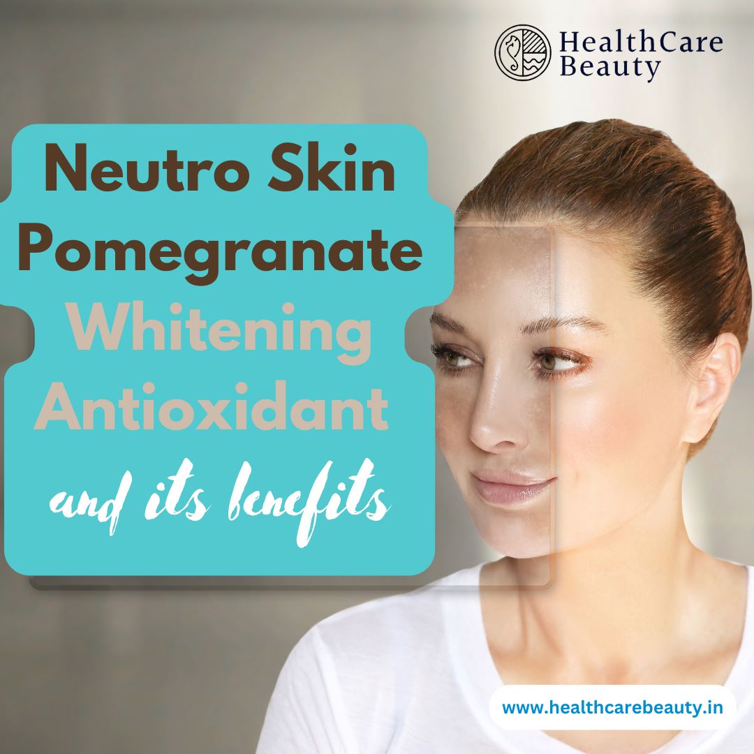 neutro skin pomegranate glutathione injections Neutro Skin Pomegranate Whitening Antioxidant & its benefits