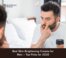 Best Skin Brightening Creams for Men – Top Picks for 2025