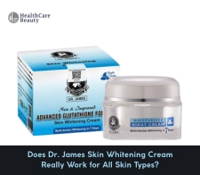Does Dr. James Skin Whitening Cream Really Work for All Skin Types?